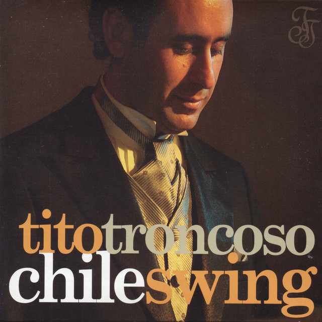 Tito Troncoso ChileSwing cover art