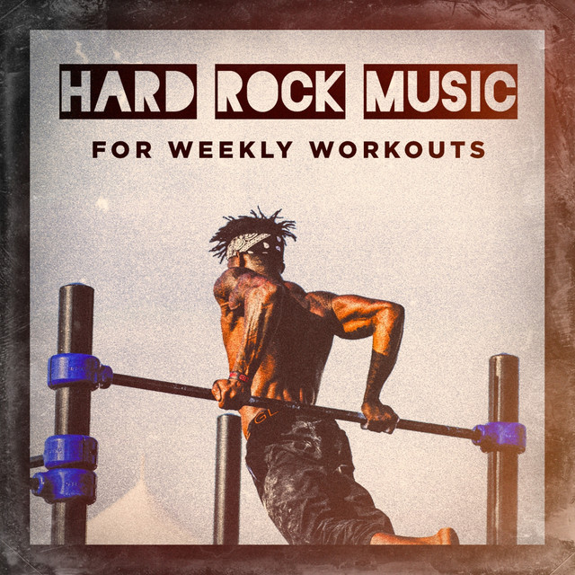 Hard Rock Music for Weekly Workouts cover art