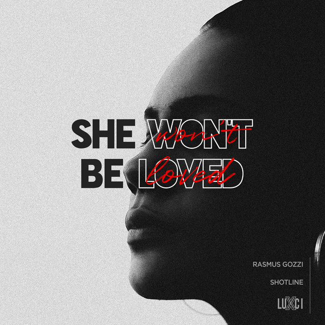SHE WON´T BE LOVED