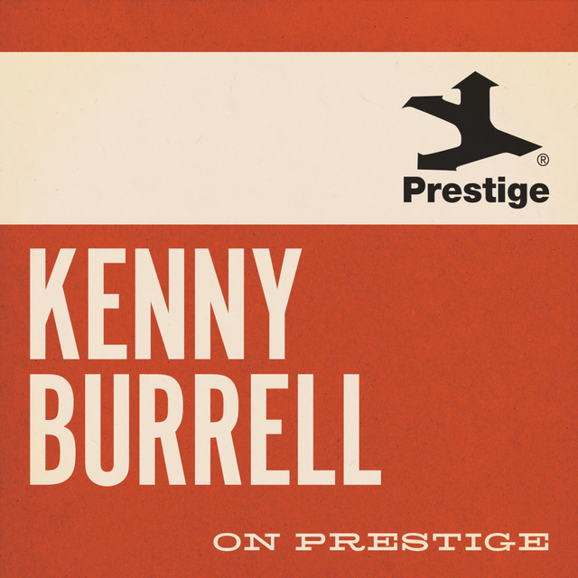 On Prestige - Compilation by Kenny Burrell | Spotify