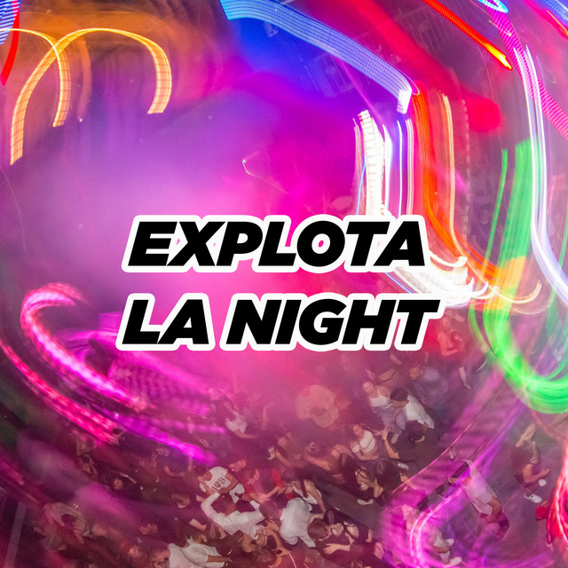 Explota La Night