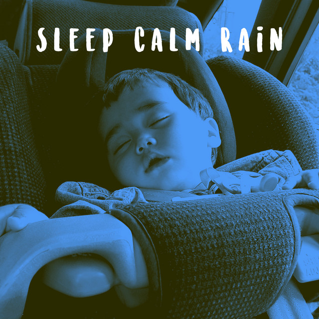 Sleep Calm Rain - Album by Rain Sounds | Spotify