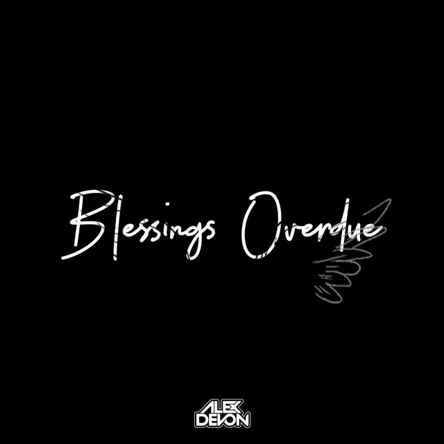 Blessings Overdue - Single by Alex Devon | Spotify
