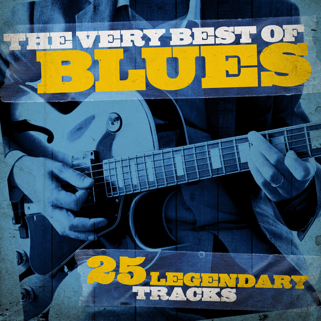 The Very Best Of Blues - 25 Legendary Tracks (Remastered