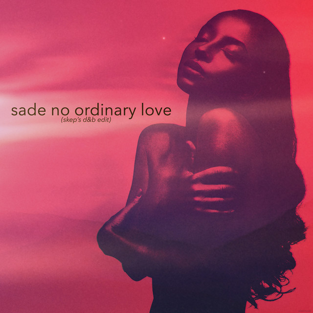 Sade No Ordinary Love (Skep's D&B Edit) cover art