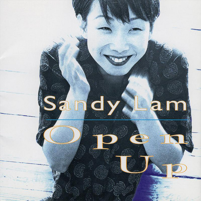 Open Up - Album by Sandy Lam | Spotify