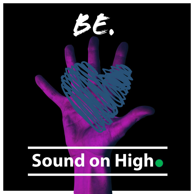 Be. - Single by Sound on High. | Spotify