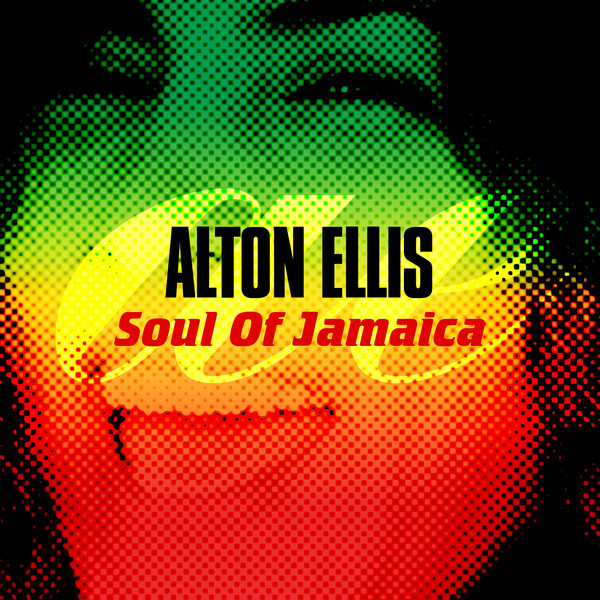 Soul of Jamaica - Album by Alton Ellis | Spotify