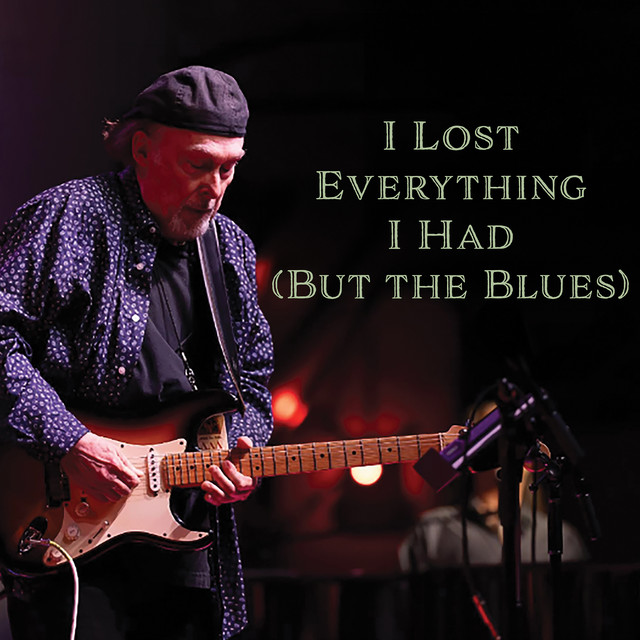 I Lost Everything I had (But the Blues) cover