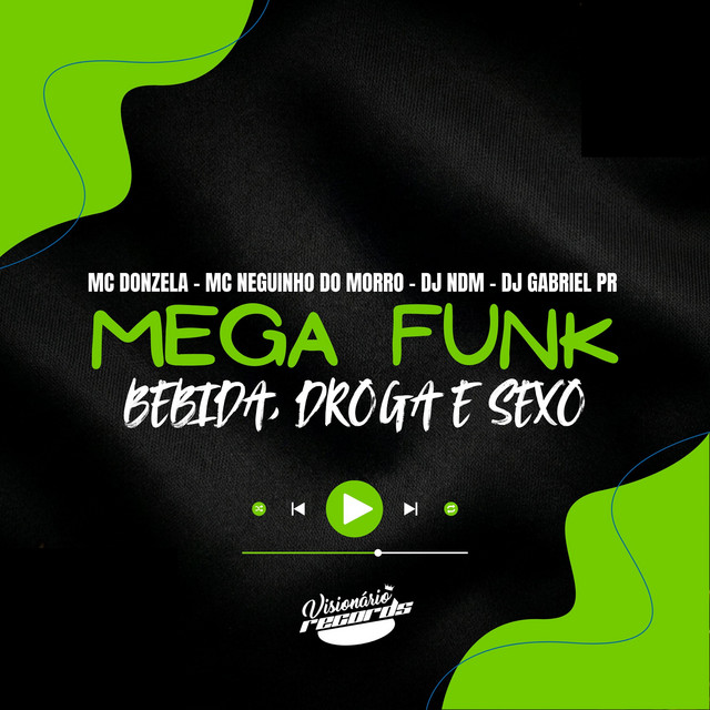 MEGA FUNK BEBIDA, DROGA E SEXO (Remix)