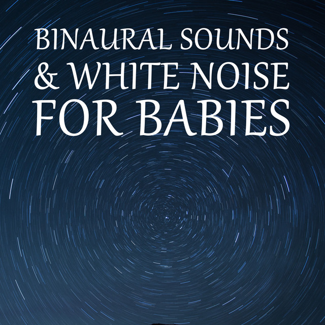 12 Binaural Sounds & White Noise for Babies cover art