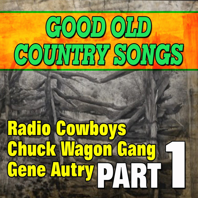 Good Old Country Songs, Pt.1 Compilation by Various Artists Spotify