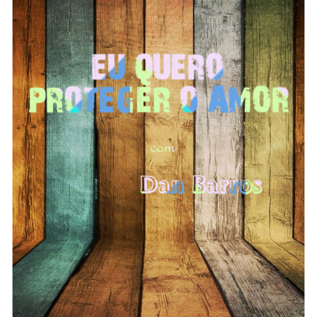 Eu Quero Proteger o Amor
