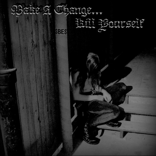 Make a Change... Kill Yourself cover art