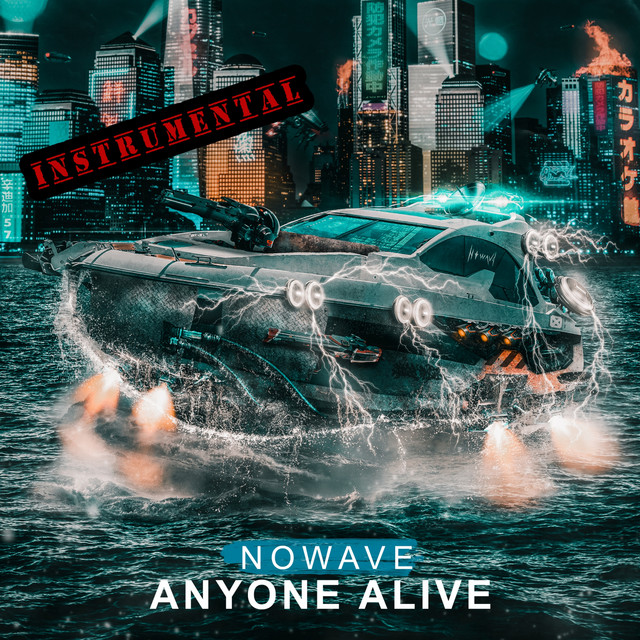 Cover art: Anyone Alive - Instrumental — N O W A V E