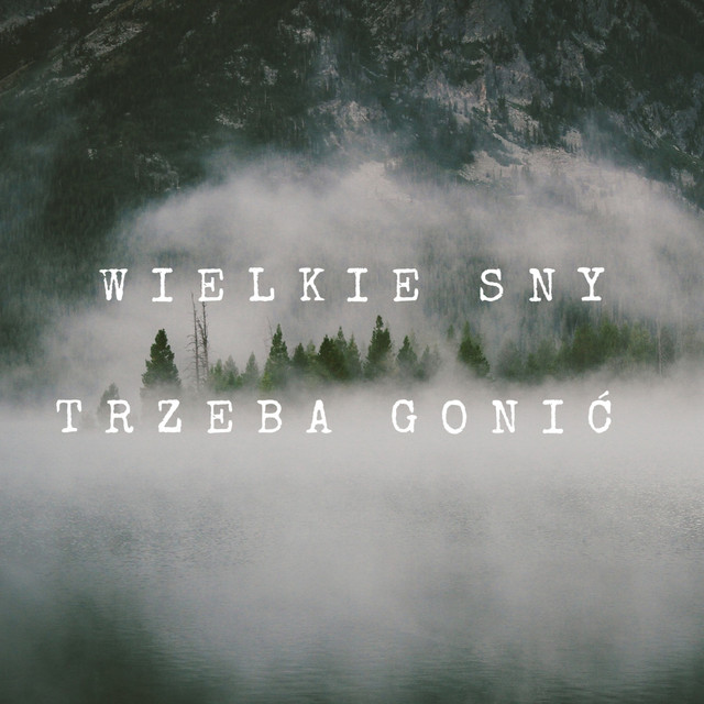 WIELKIE SNY TRZEBA GONIĆ cover art