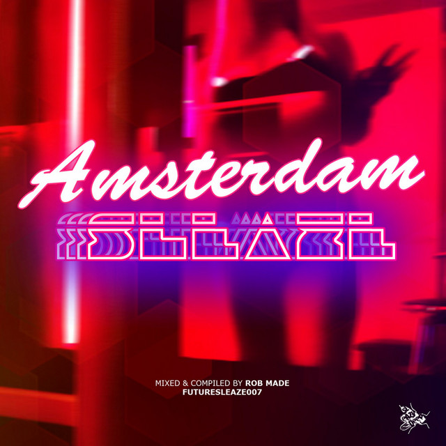 #ADE Amsterdam Sleaze (Mixed & Compiled by Rob Made) cover art