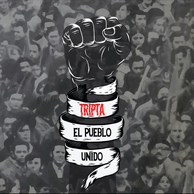 El Pueblo Unido - song and lyrics by Tripta | Spotify