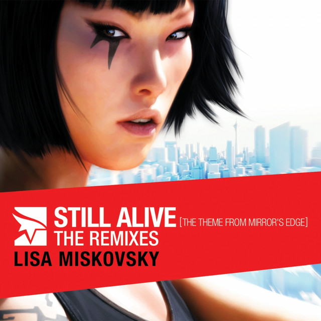 Still Alive (The Theme from Mirror's Edge) - The Remixes - EP