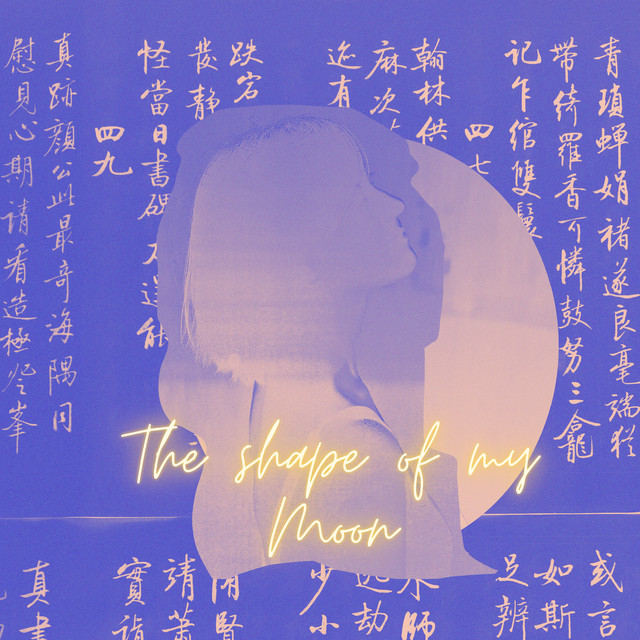 The Shape of My Moon