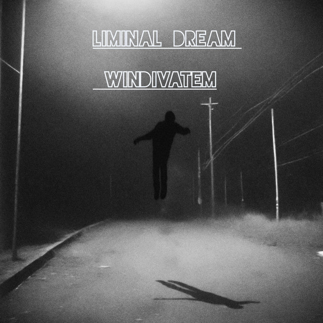 windivatem – LIMINAL DREAM