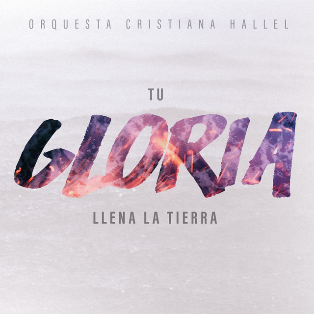 Tu Gloria Llena la Tierra cover art