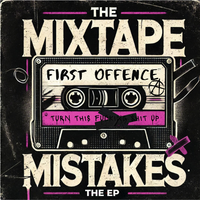 First Offense - EP by The Mixtape Mistakes | Spotify