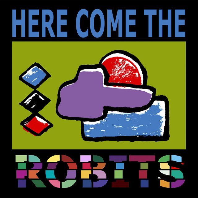 Here Come The Robits cover art