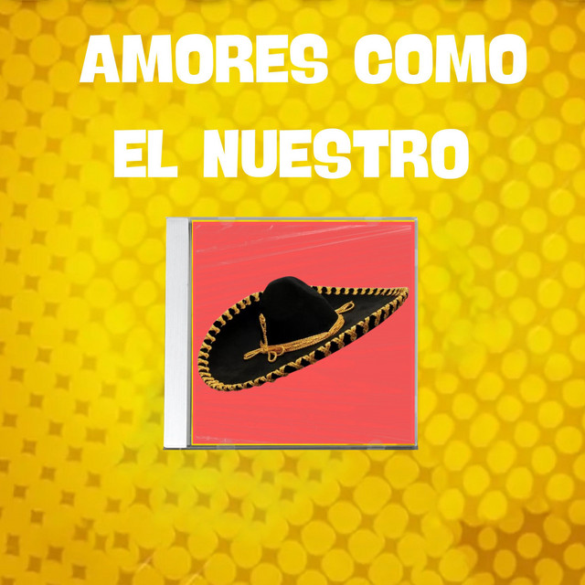 Amores Como el Nuestro