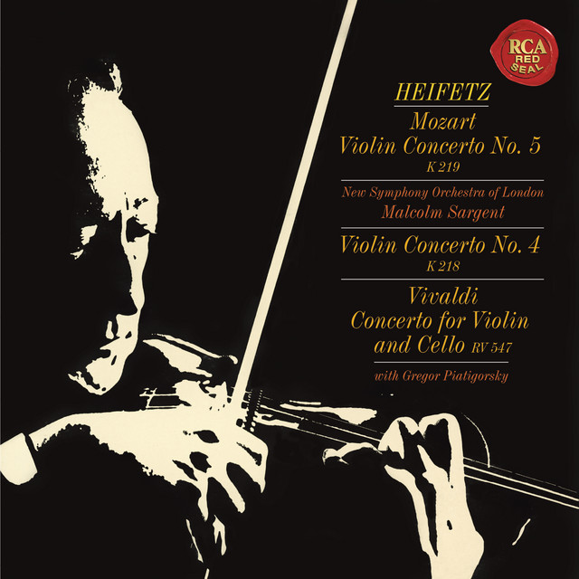 Mozart: Violin Concertos No. 4 in D Major, K. 218 & No. 5 in A Major, K. 219 "Turkish" - Vivaldi: Concerto for Violin and Cello in B-Flat Major, RV 547 (Heifetz Remastered)
