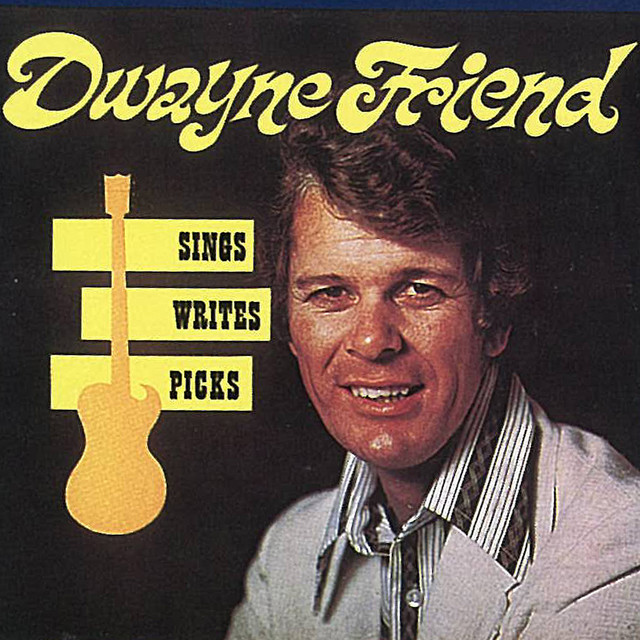 Sings, Writes, Picks - Album by Dwayne Friend | Spotify