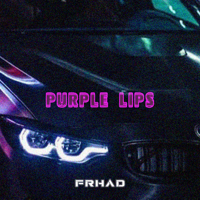 Purple Lips - Single by FRHAD | Spotify