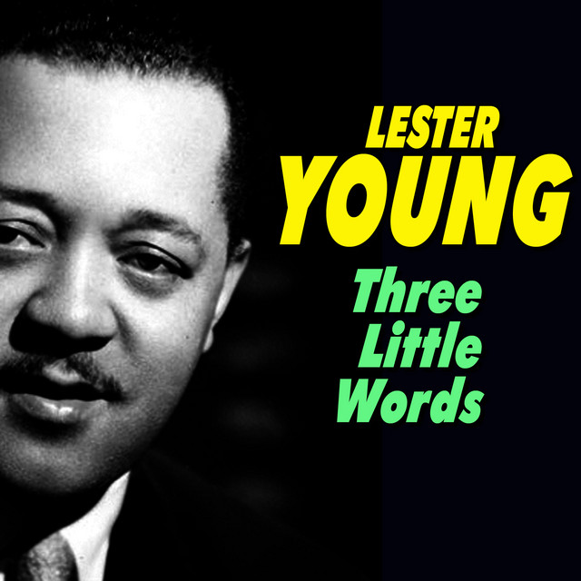 and song - Words Little Three Words Little Three 78 MER YOUNG LESTER 洋楽 lyrics Spotify | Young Lester by 洋楽