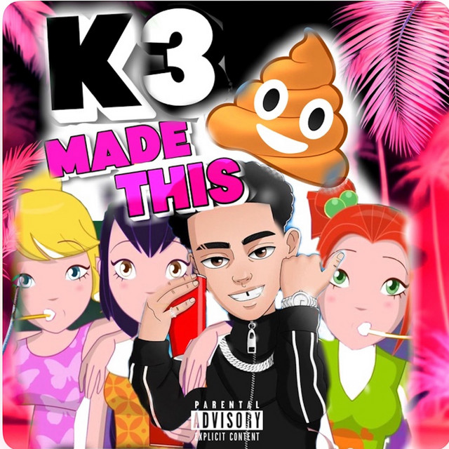 K3 Made This Sh*t cover art