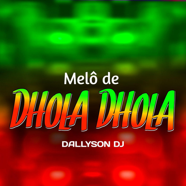 Melô de dhola dhola