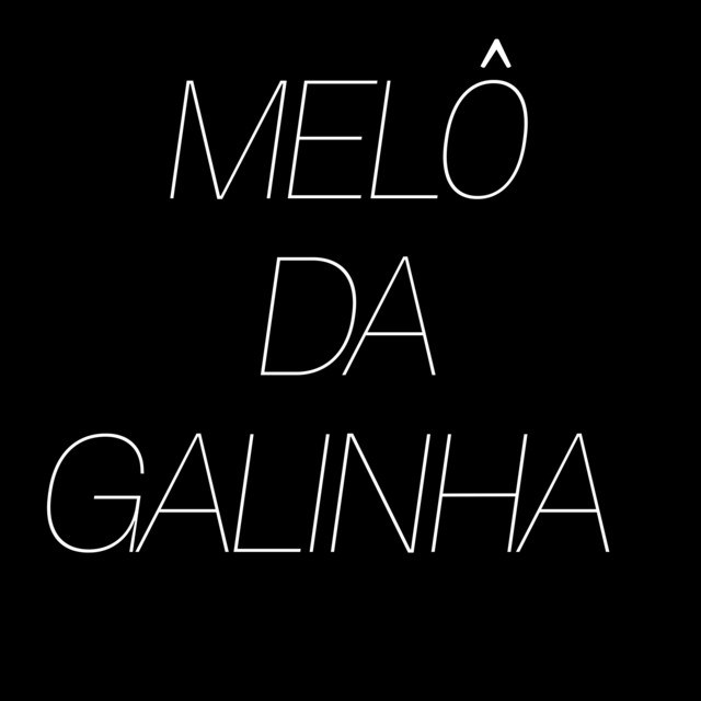 MELÔ DA GALINHA