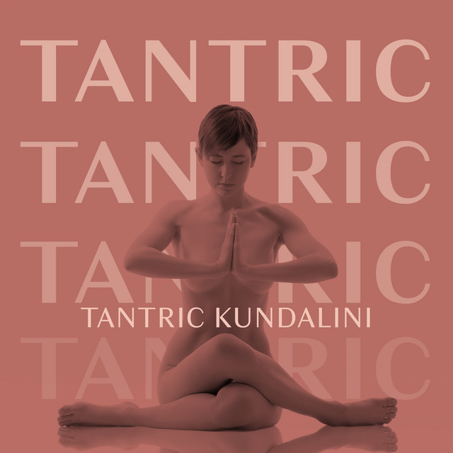 Tantric Kundalini: Yoga for Couples, Spiritual Sex, Erotic Massage for Lovers cover art