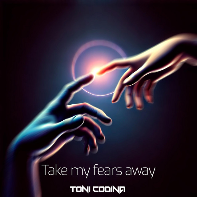 Take My Fears Away