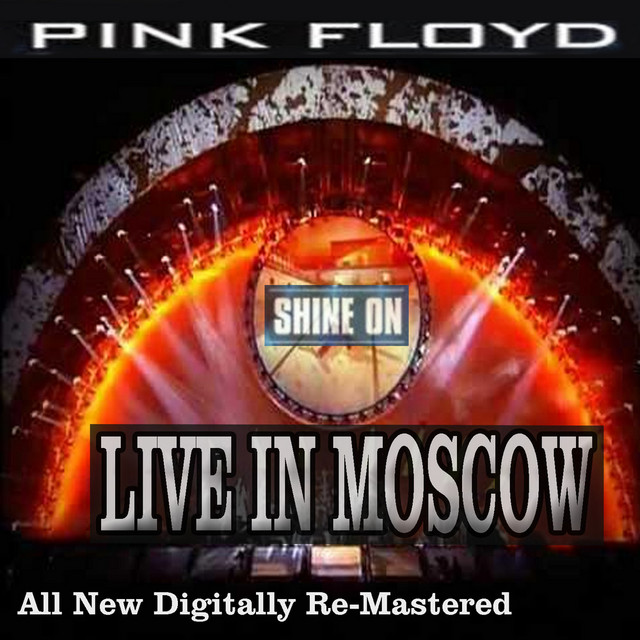 Pink Floyd - Live in Moscow - Album by Pink Floyd | Spotify