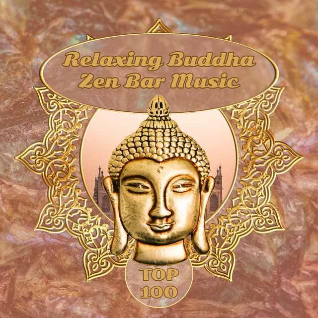 Top 100 (Relaxing Buddha Zen Bar Music, Serenity Relaxation, Buddhist Monk Meditation, Reiki Healing) cover art