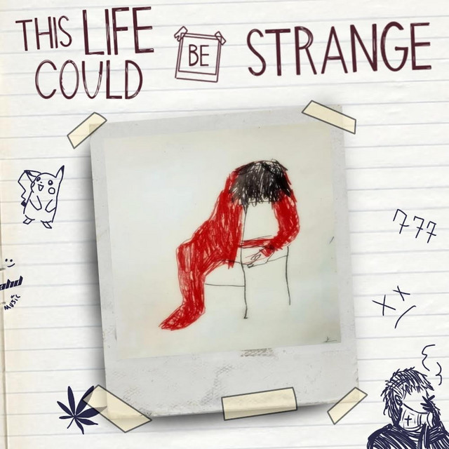 this life could be strange