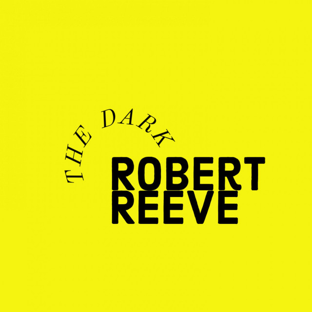 The Dark - Single by Robert Reeve | Spotify
