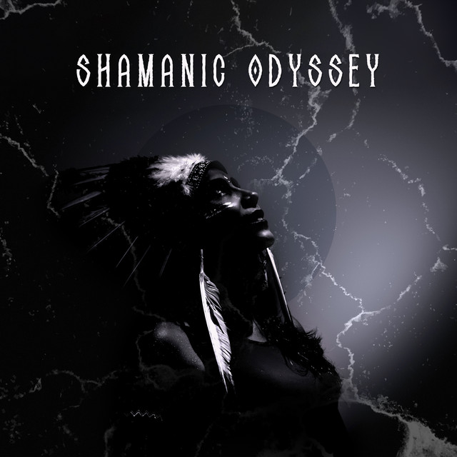 Shamanic Odyssey: Native Prayers and Meditation, Spiritual Indigenous Music for Healing, Journey to Awakening cover art
