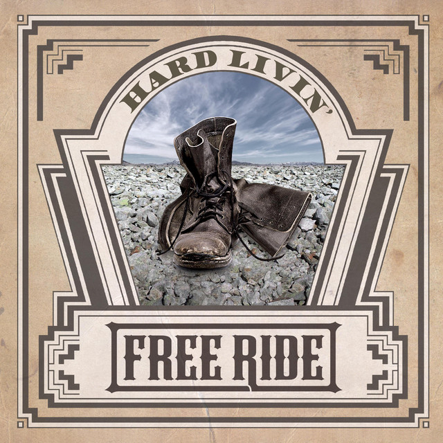 Hard Livin' - Album by Free Ride | Spotify