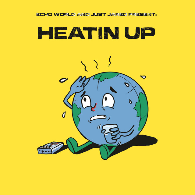 Heatin' Up (Echo World x Just Jared Compilation) cover