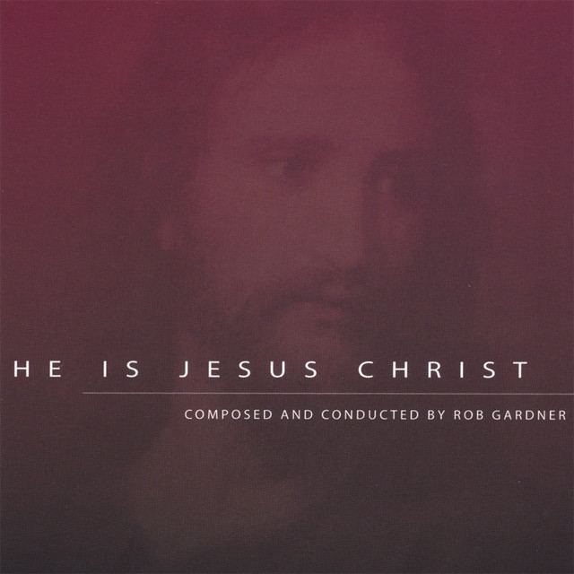 He Is Jesus Christ cover art