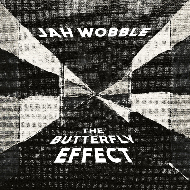 The Butterfly Effect - Album by Jah Wobble | Spotify