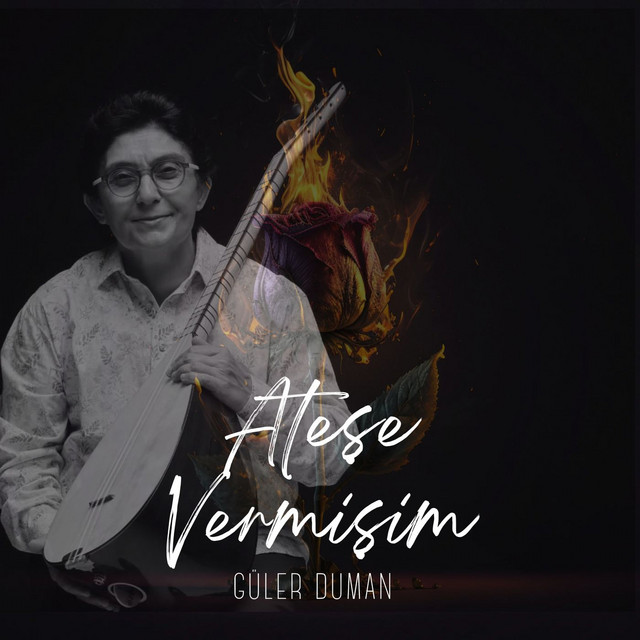 Ateşe Vermişim