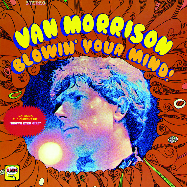 Blowin' Your Mind! - Album by Van Morrison | Spotify