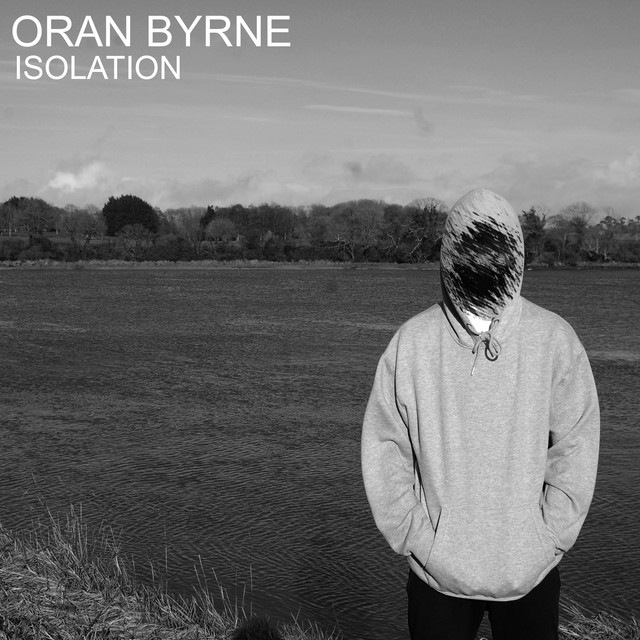Isolation - Single by Oran Byrne | Spotify